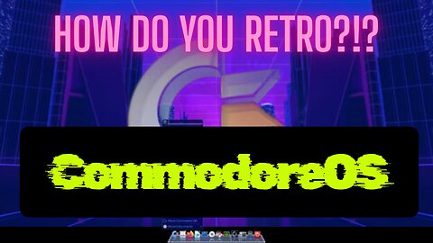 CommodoreOS Vision 3.0 Released - How do YOU retro?!?!