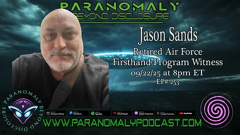 Whistleblower Jason Sands Details Strange Alien Experience at UFO Crash Site | Episode #253