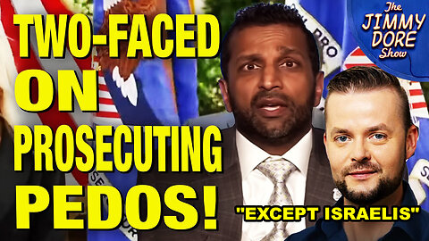 EXCEPT ISRAELIS - Kash Patel Pledges To Imprison All Child Predators