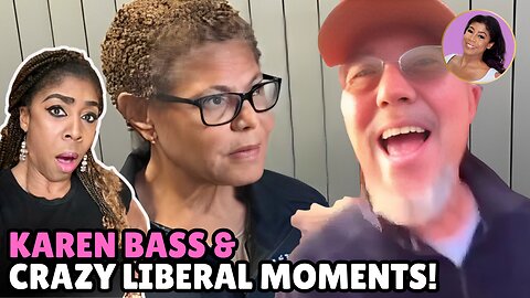 Democrat Mayor Karen Bass & Some Liberal Crazies!!!