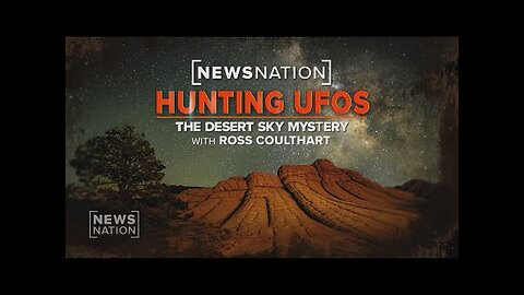 The complete 'Hunting UFOs - The Desert Sky Mystery,' a NewsNation special report - NewsNation