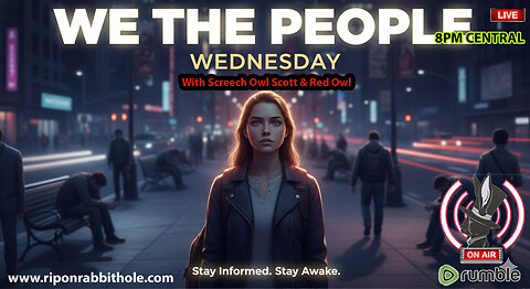 WE THE PEOPLE WEDNESDAY: "Awake?"