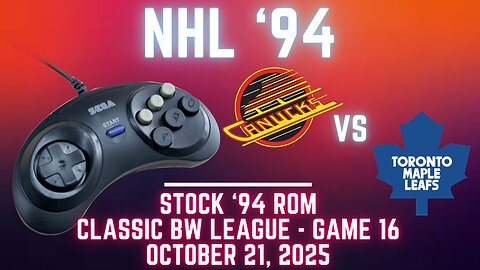 NHL '94 Fall Classic Gens BW - Canucks (Kidswasted) at Maple Leafs (Len) {Genesis} Game 16 (OT!)