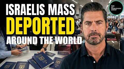 Israelis Being Mass Deported Around The World