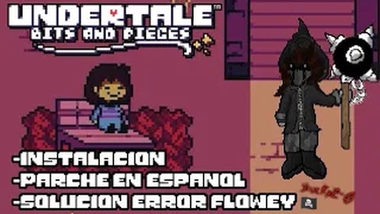 Undertale bits and piece | Instalación, poner en español y solución de error de flowey.