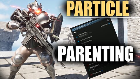 UE5 Spawn PARENTED Particles -