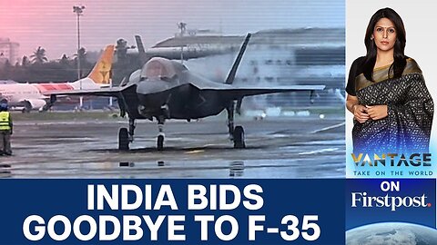 "Viral" F-35 Flies Again After Being Stranded In Kerala for 5 weeks | Vantage with Palki Sharma