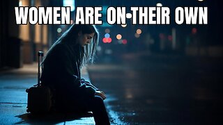 Women Are Lost In Delusion And Men Walking Away Are Done With It