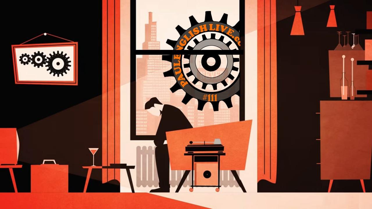 PAUL ENGLISH LIVE #111 · Ladies, Lads and Luddites