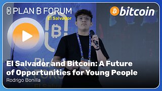 El Salvador and Bitcoin: A Future of Opportunities for Young People - Plan ₿ Forum El Salvador 2025