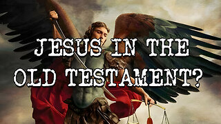 Jesus in the Old Testament? Shocking Proof that Archangel Michael is the Messiah!