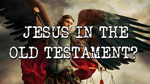 Jesus in the Old Testament? Shocking Proof that Archangel Michael is the Messiah!