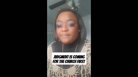 Judgment Is Coming for the Church First