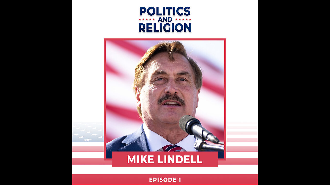 "Grit and Faith: Insights from Mike Lindell on Politics and Life" | Episode 1
