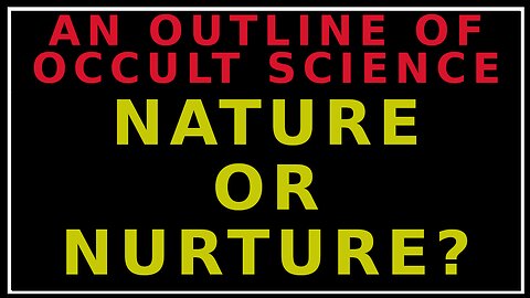 Nature or Nurture? What DRIVES Man?