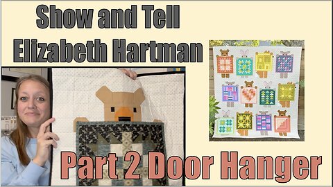 Show and Tell Elizabeth Hartman Part 2 #quilt #love #quiltblocks #smile #fun #showandtell