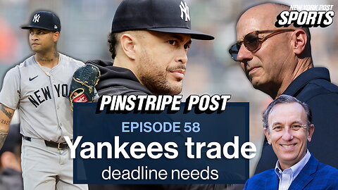 What positions will the Yankees address at the trade deadline? | Pinstripe Post