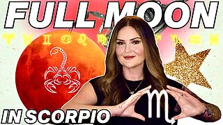 Full Moon in Scorpio 2025 | All 12 Signs