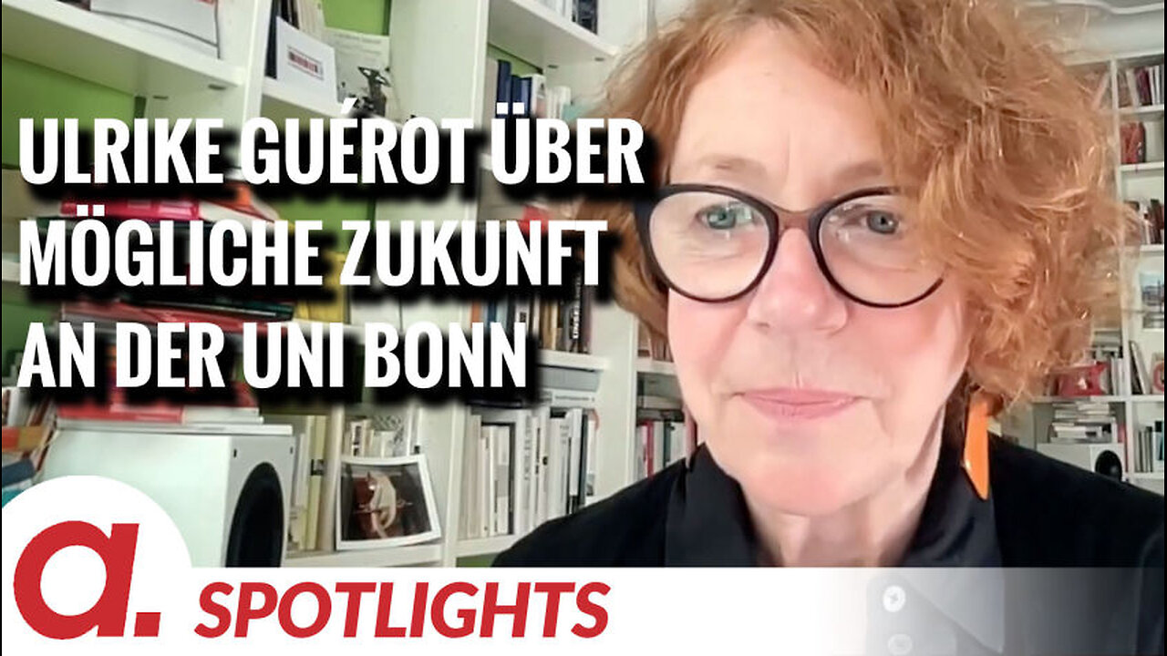 Spotlight: Ulrike Guérot über ihre mögliche Zukunft an der Uni Bonn