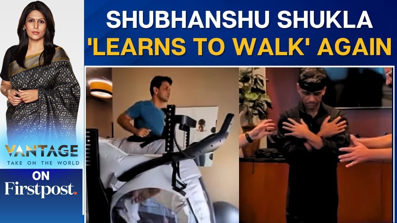 Indian Astronaut Shubhanshu Shukla Relearns to Walk After ISS Mission | Vantage with Palki Sharma