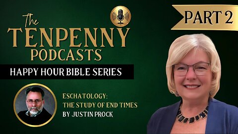 Happy Hour Bible Series: Eschatology: The Study of End Times Pt2 by Dr. Justin Prock