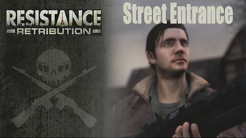 Resistance: Retribution (Part 5) - Bonn: Street Entrance