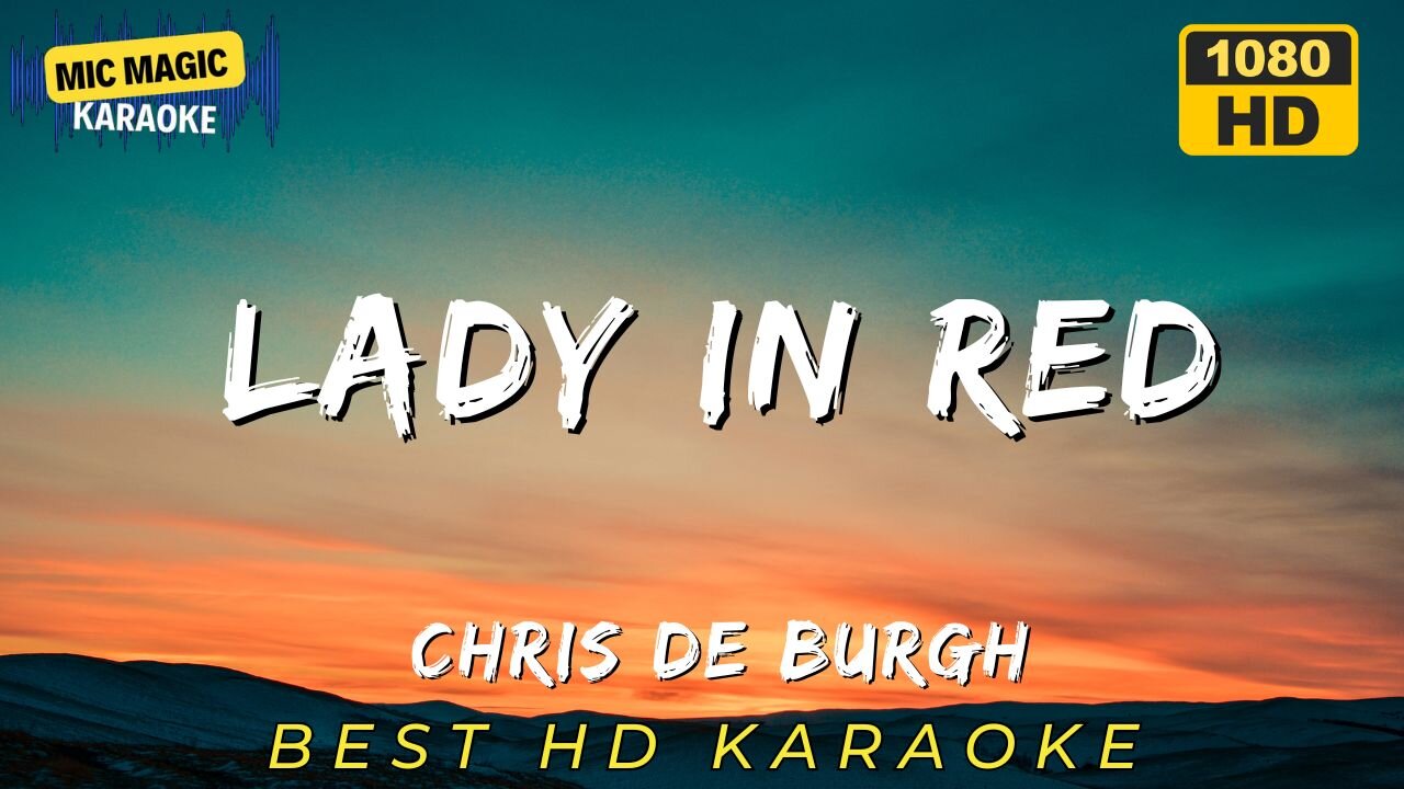 LADY IN RED - CHRIS DE BURGH (HD KARAOKE VERSION)