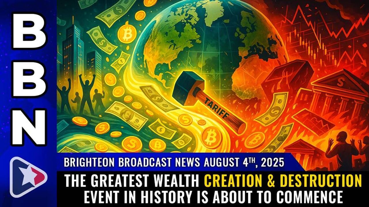 Brighteon Broadcast News, Aug 4, 2025
