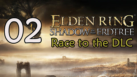 Elden Ring - Race to the DLC - 02 - Upgrade Mats / Irina Questline / Ash of War / Golden Seed