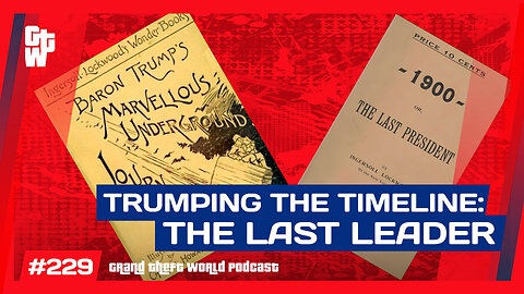 Time Travelling Trumps and The Last President | #GrandTheftWorld 229 (Clip)