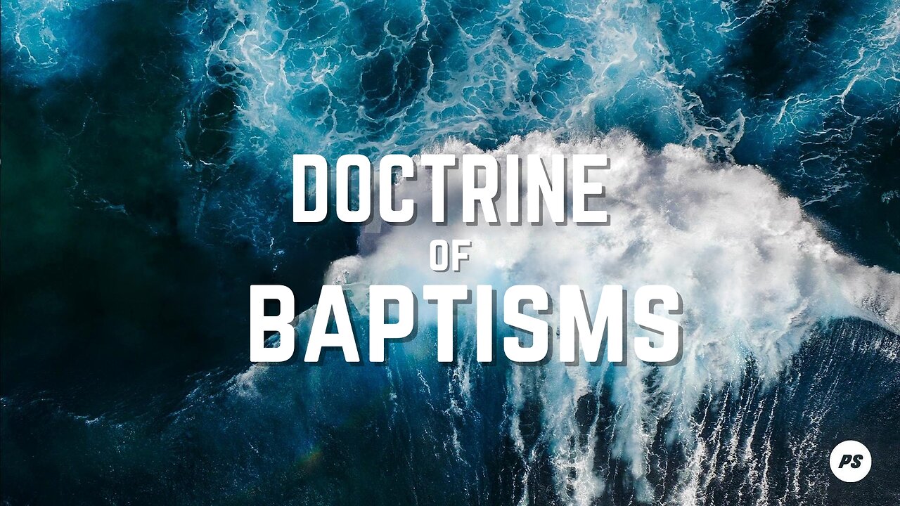 Doctrine of Baptisms - Pastor Bruce Mejia