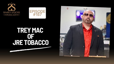 Episode 157: Trey Mac of JRE Tobacco