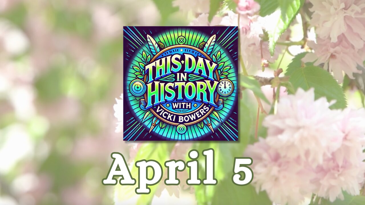 April 5 This Day in History