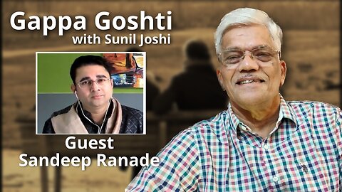 Gappa Goshti - Sandeep Ranade Interviewed by Sunil Joshi