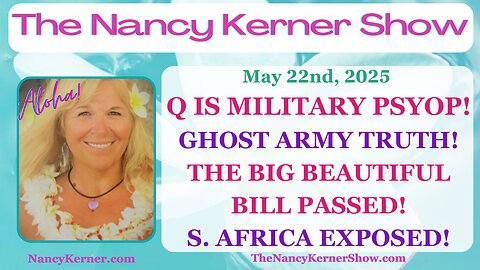 Q is Military Psyop! Ghost Army Truth! The Big Beautiful Bill Passed the House! S. Africa Exposed!