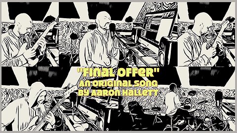 "Final Offer" an Original Song by Aaron Hallett