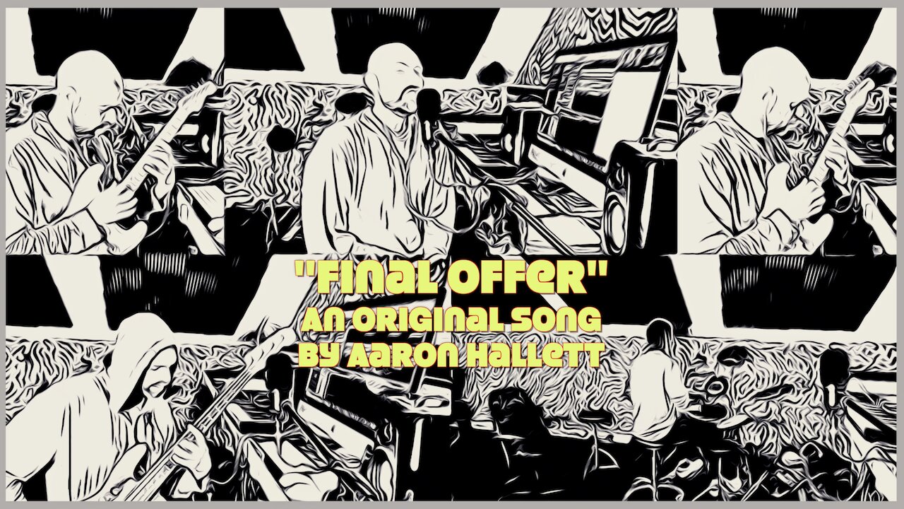 "Final Offer" an Original Song by Aaron Hallett