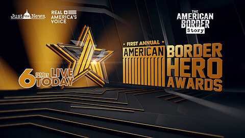 FIRST ANNUAL AMERICAN BORDER HERO AWARDS