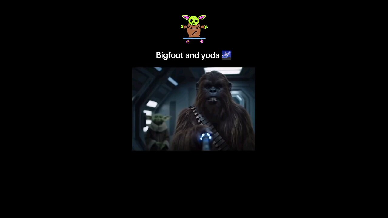 Bigfoot and Yoda