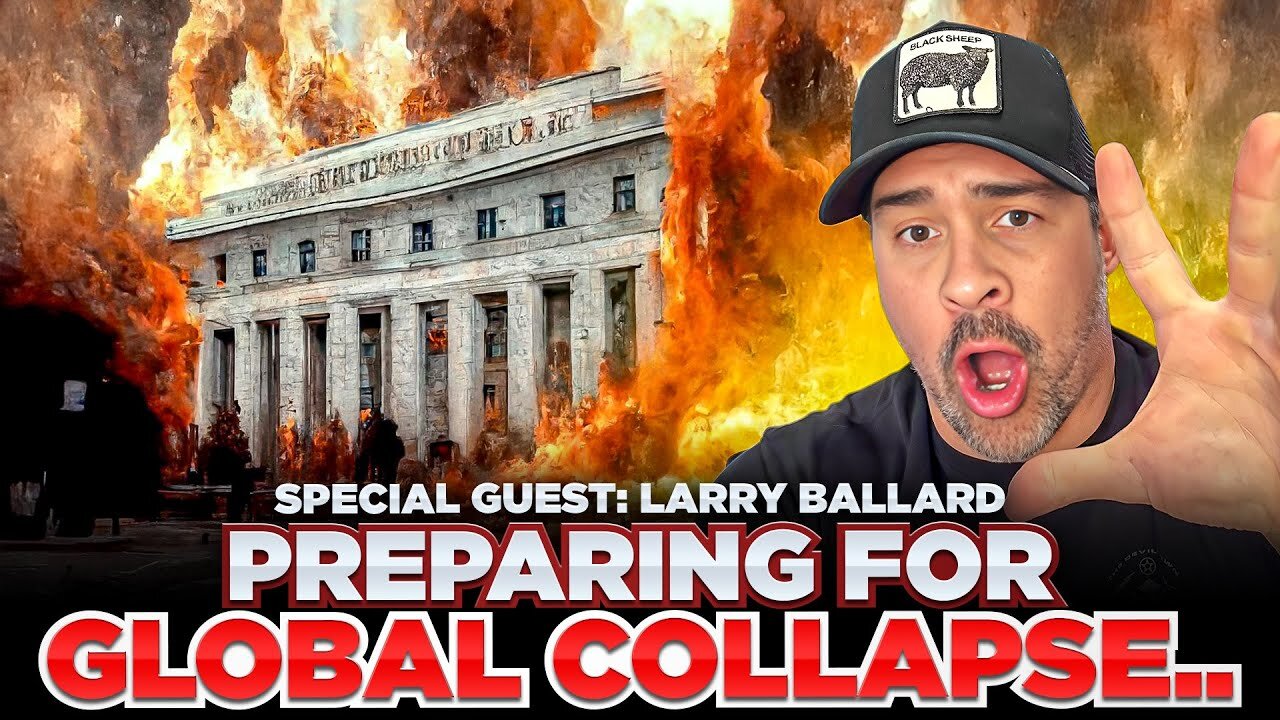Worldwide Financial Collapse & The Global Reset..Larry Ballard Explains