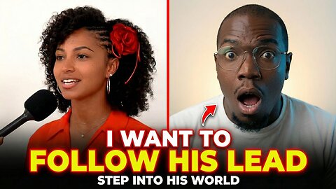 Woman Says "I Want to Step Into His World & Follow His Lead"