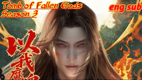 Tomb of Fallen Gods Season 3 Episode 06 | ENG SUB | Full Episode | Shocking Plot Twist