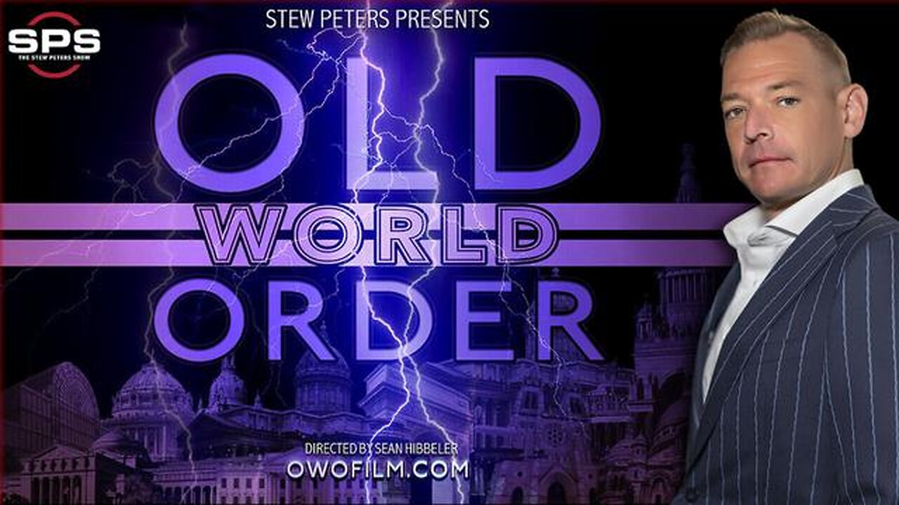 Old World Order Documentary - "Everything We’ve Been Told Is A Lie" - Stew Peters