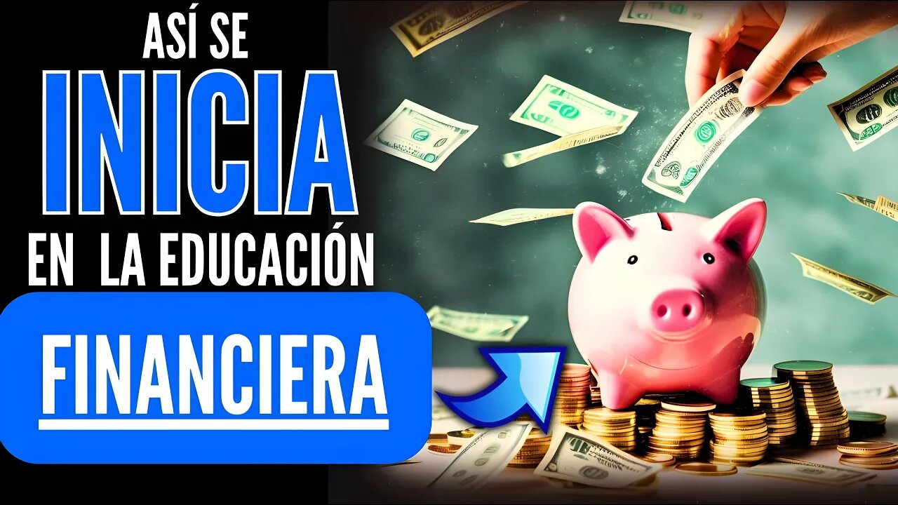 🔰12 Pasos Para Una Poderosa EDUCACIÓN FINANCIERA💲 y tener MÁS DINERO - INTELIGENCIA FINANCIERA
