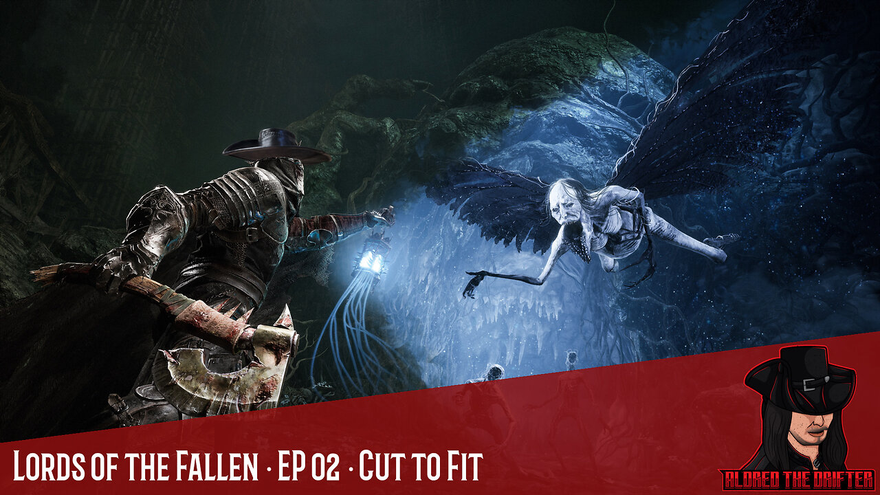 Lords of the Fallen · EP 02 · Cut to Fit