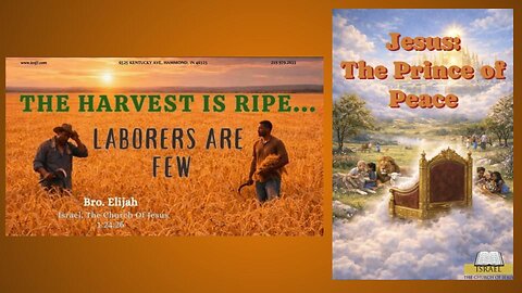 THE HARVEST IS RIPE ; JESUS THE PRINCE OF PEACE