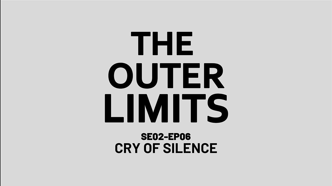 The Outer Limits - SE02 EP06 (1964)