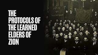 A Short Video On “The Protocols of the Learned Elders of Zion”