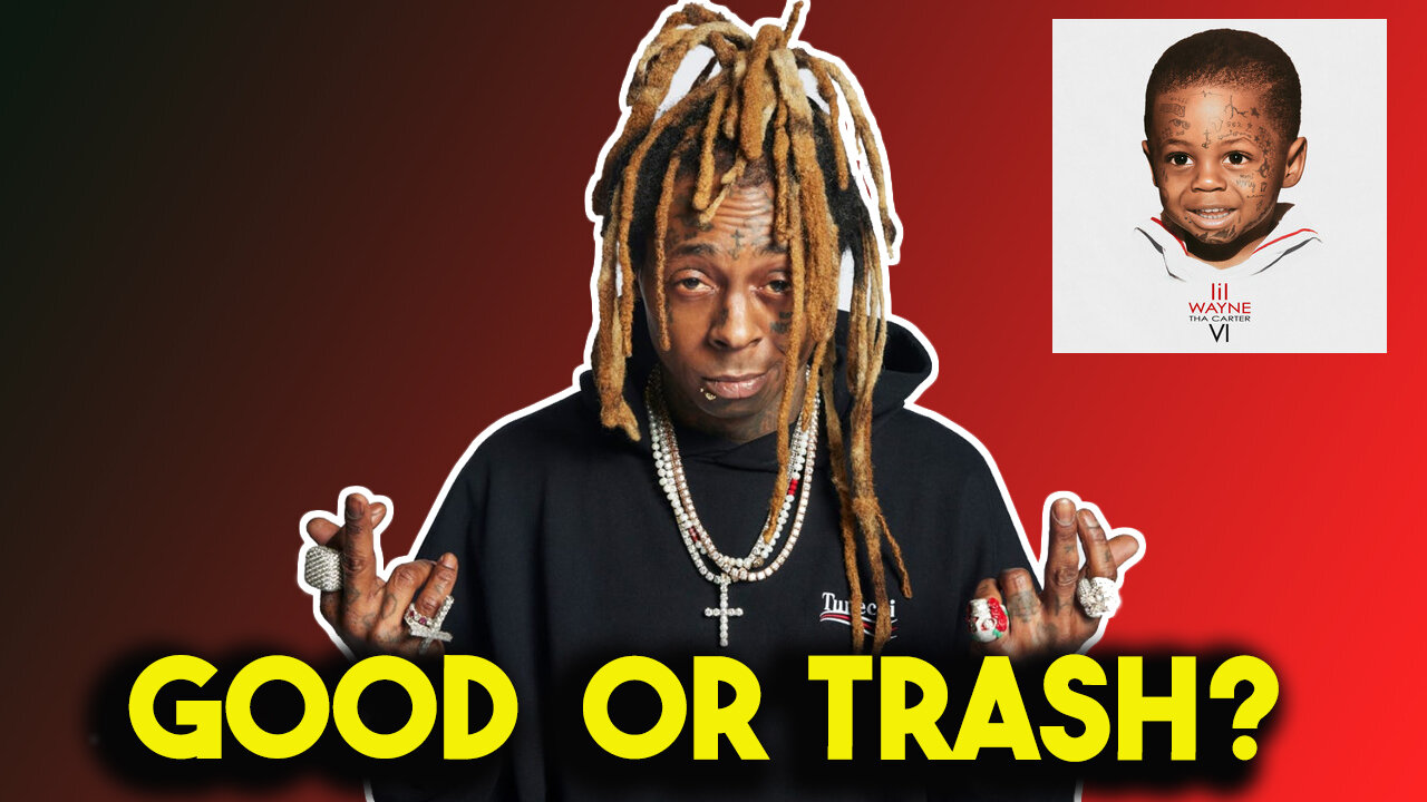 Is Lil Wayne A Top 10 Rapper? Carter VI Album Good OR Trash?!