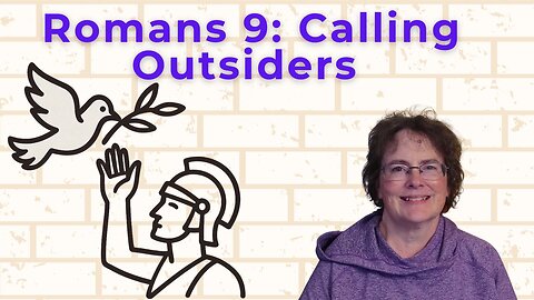 Romans 9 - Calling Outsiders